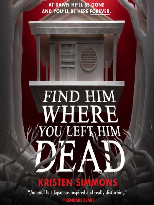 Title details for Find Him Where You Left Him Dead by Kristen Simmons - Available